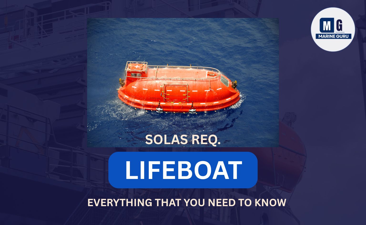 SOLAS lifeboat requiremetns